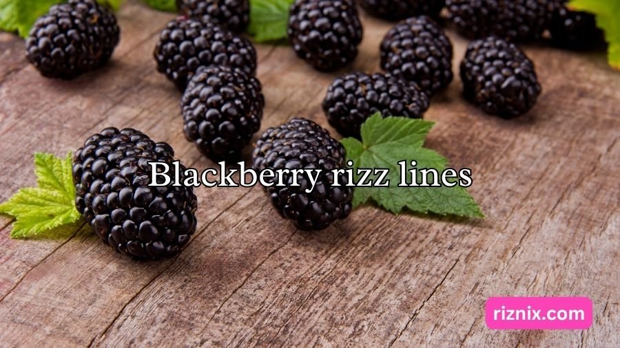 Blackberry rizz lines