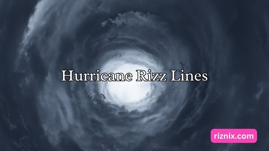Hurricane Rizz Lines