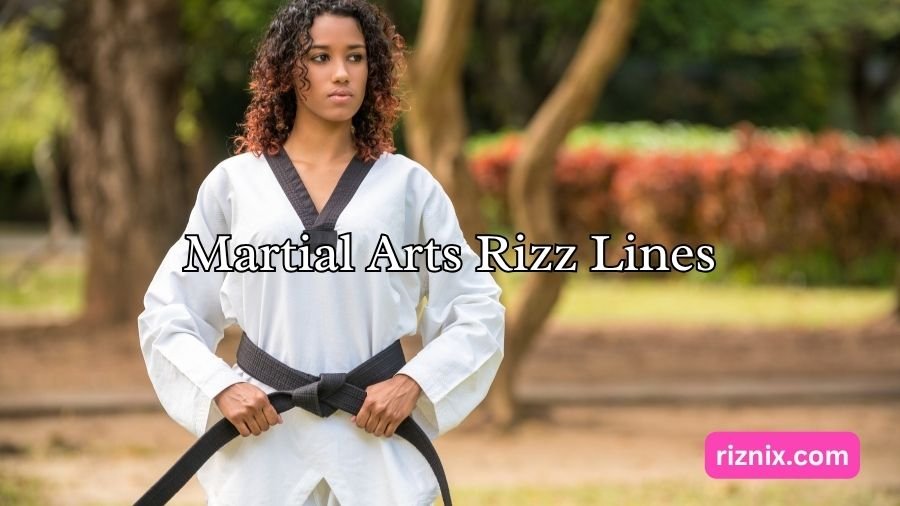 Martial Arts Rizz Lines