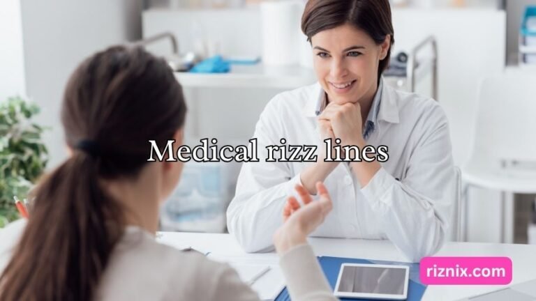 Medical rizz lines