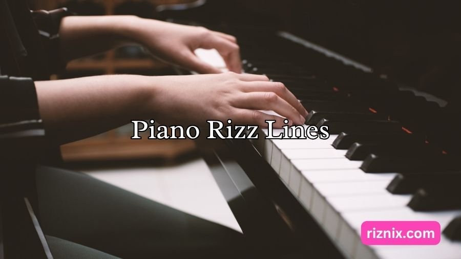 Piano Rizz Lines